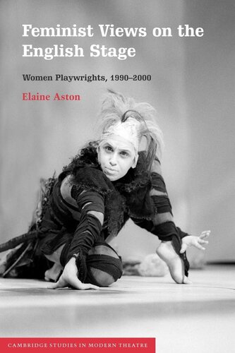 Feminist views on the English stage: women playwrights, 1990-2000
