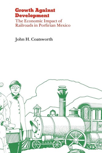 Growth against development: the economic impact of railroads in Porfirian Mexico