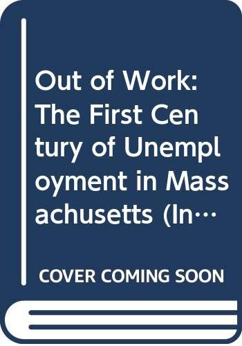 Out of work: the first century of unemployment in Massachusetts