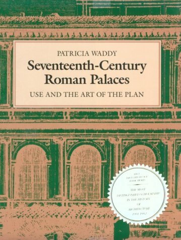 Seventeenth-century Roman palaces: use and the art of the plan