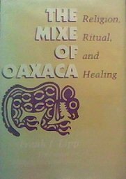 The Mixe of Oaxaca: religion, ritual, and healing
