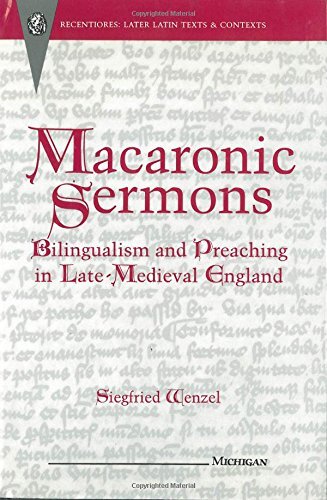 Macaronic sermons: bilingualism and preaching in late-medieval England