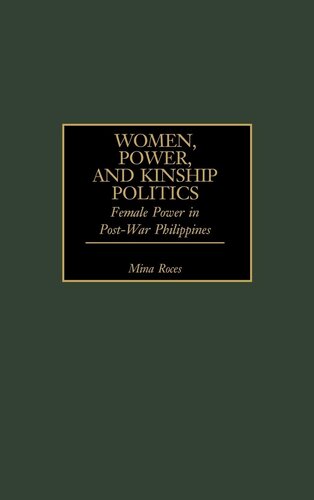 Women, power, and kinship politics: female power in post-war Philippines