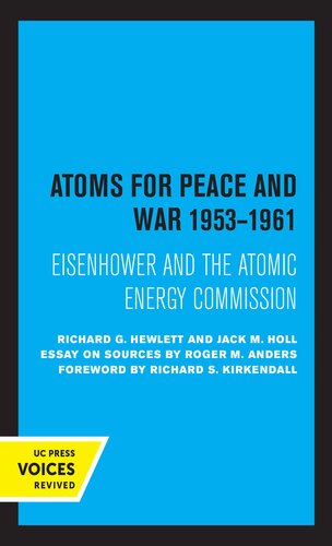 Atoms for peace and war, 1953-1961: Eisenhower and the Atomic Energy Commission