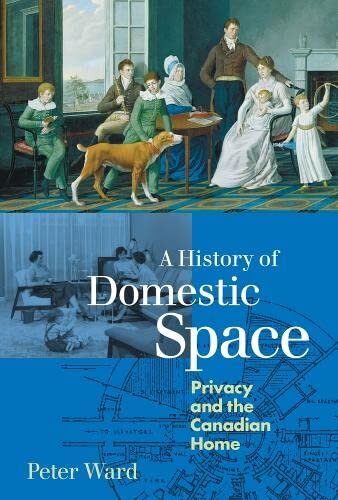 A history of domestic space: privacy and the Canadian home