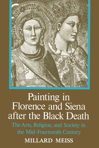 Painting in Florence and Siena after the Black Death: the arts, religion, and society in the mid-fourteenth century