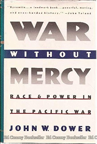 War without mercy: race and power in the pacific war