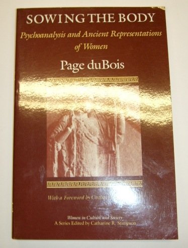Sowing the body: psychoanalysis and ancient representations of women