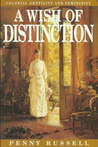 A wish of distinction : colonial gentility and femininity