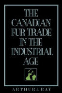 The Canadian fur trade in the industrial age