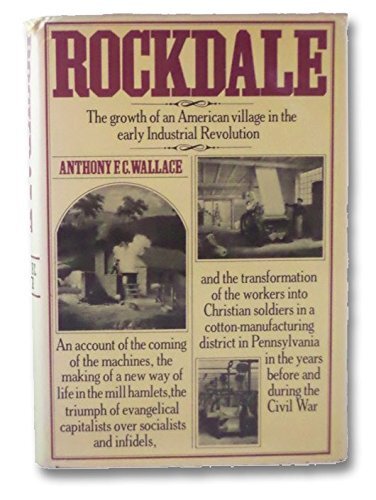 Rockdale: the growth of an American village in the early industrial revolution ...