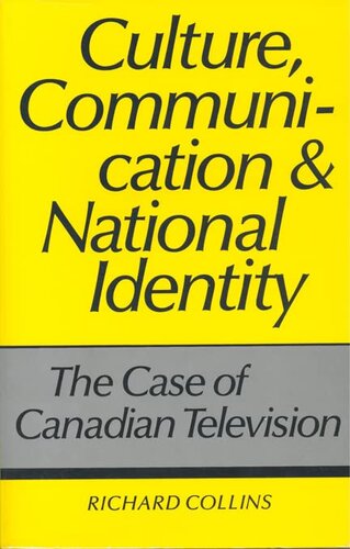 Culture, communication, and national identity: the case of Canadian television