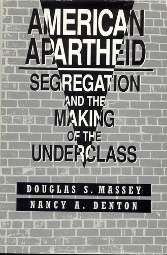 American apartheid: segregation and the making of the underclass