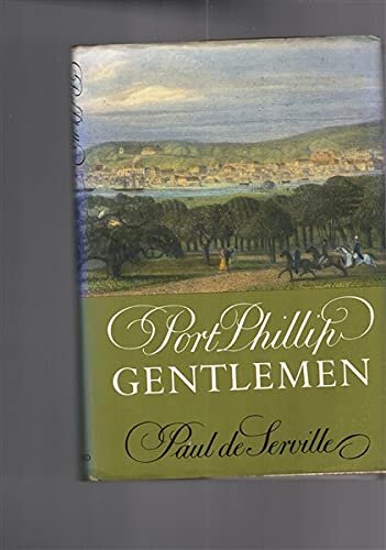 Port Phillip gentlemen and good society in Melbourne before the gold rushes