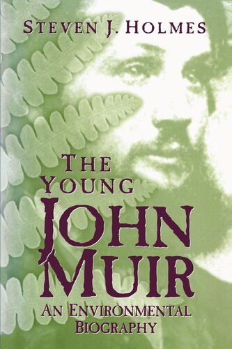 The Young John Muir: An Environmental Biography