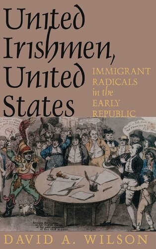 United Irishmen, United States: immigrant radicals in the early republic