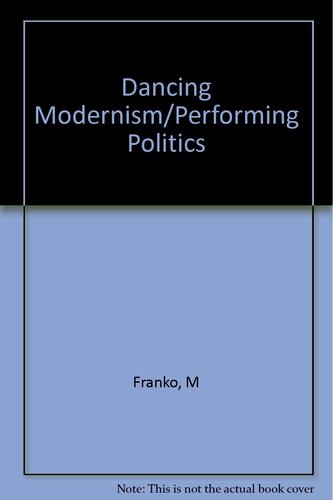 Dancing modernism/performing politics