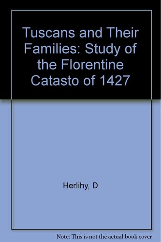Tuscans and their families: a study of the Florentine catasto of 1427