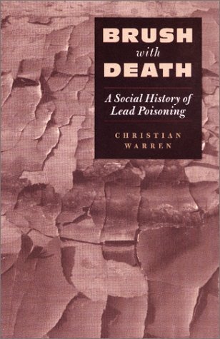 Brush with death: a social history of lead poisoning
