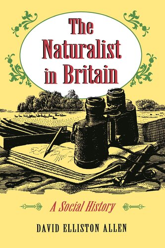 The naturalist in Britain: a social history