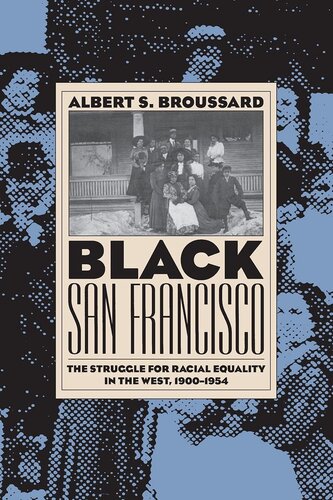Black San Francisco: The Struggle for Racial Equality in the West, 1900-1954