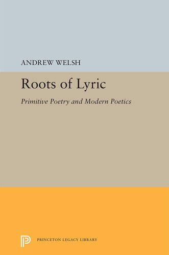 Roots of lyric: primitive poetry and modern poetics