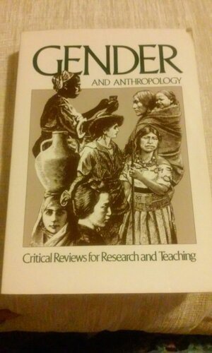 Gender and anthropology: critical reviews for research and teaching