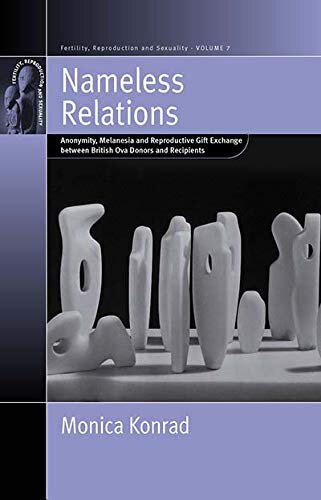 Nameless relations: anonymity, Melanesia and reproductive gift exchange between British ova donors and recipients