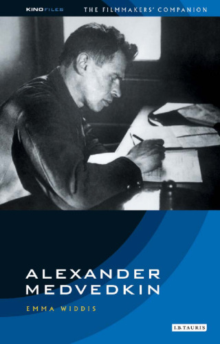 Alexander Medvedkin: The Filmmaker's Companion 2 (The KINOfiles Filmmaker's Companions)