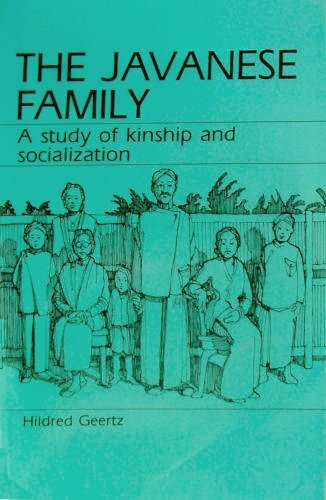 The Javanese family: a study of kinship and socialization