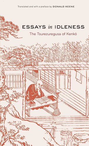 Essays in idleness: the Tsurezuregusa of Kenkō