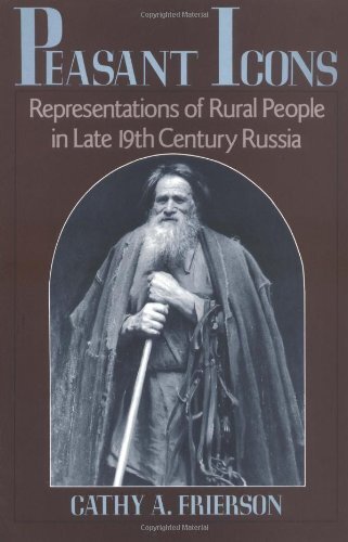 Peasant icons: representations of rural people in late nineteenth century Russia