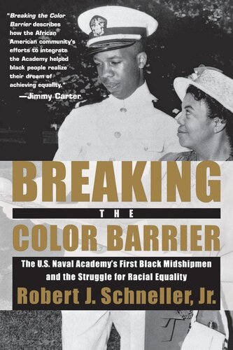 Breaking the color barrier: the U.S. Naval Academy's first Black midshipmen and the struggle for racial equality