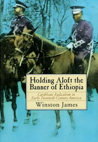 Holding aloft the banner of Ethiopia: Caribbean radicalism in early twentieth-century America