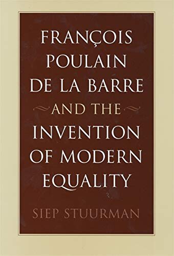 François Poulain de la Barre and the invention of modern equality