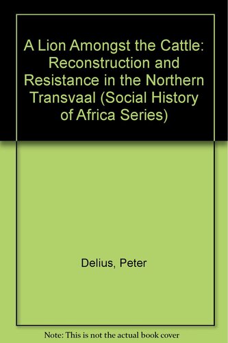 A lion amongst the cattle: reconstruction and resistance in the Northern Transvaal