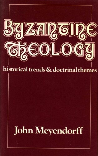 Byzantine theology: historical trends and doctrinal themes
