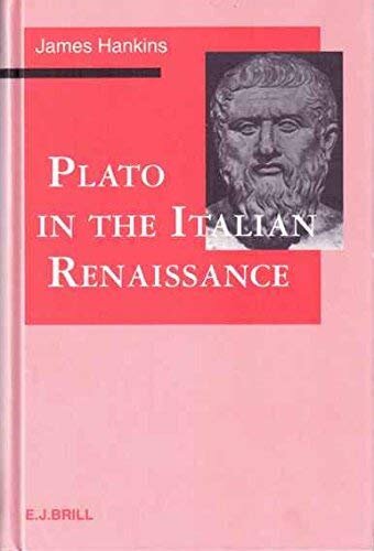 Plato in the Italian Renaissance, Vol. 1