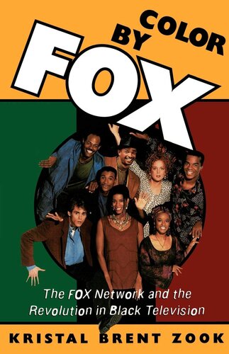 Color by Fox: the Fox network and the revolution in Black television