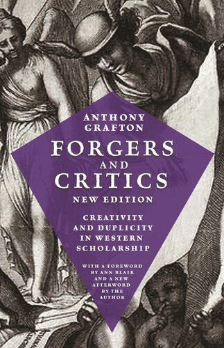 Forgers and critics: creativity and duplicity in Western scholarship