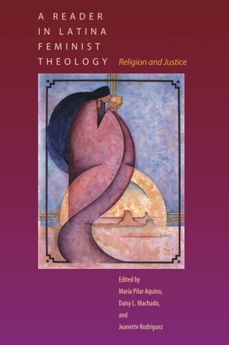 A reader in Latina feminist theology: religion and justice