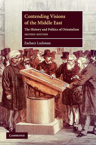 Contending visions of the Middle East: the history and politics of Orientalism