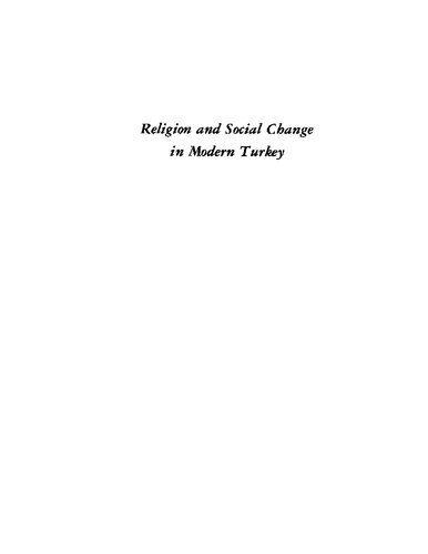 Religion and social change in modern Turkey: the case of Bediüzzaman Said Nursi