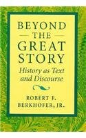 Beyond the great story: history as text and discourse