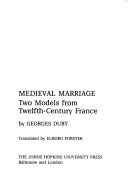 Medieval marriage: two models from twelfth-century France
