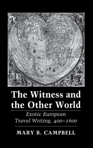 The witness and the other world: exotic European travel writing, 400-1600