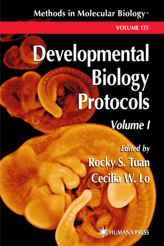 Developmental Biology Protocols, Volume I (Methods in Molecular Biology Vol 135)