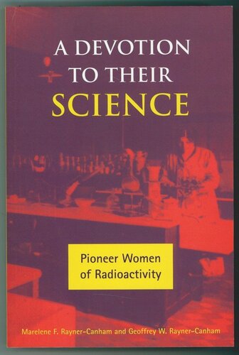 A devotion to their science: pioneer women of radioactivity
