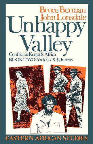 Unhappy valley: conflict in Kenya and Africa, Book Two: Violence and Ethnicity, Vol. 2