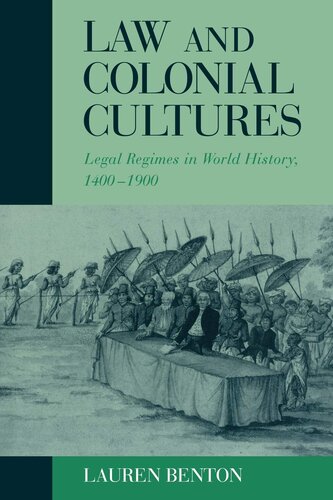 Law and colonial cultures: legal regimes in world history, 1400-1900